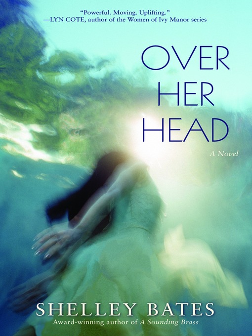 Title details for Over Her Head by Shelley Bates - Available